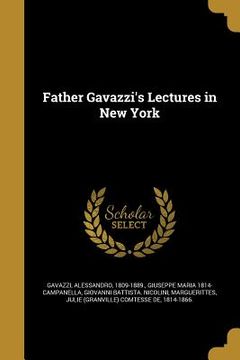 portada Father Gavazzi's Lectures in New York