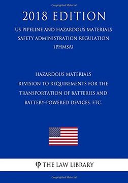 portada Hazardous Materials - Revision to Requirements for the Transportation of Batteries and Battery-Powered Devices, Etc. (en Inglés)