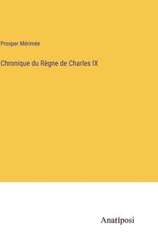portada Chronique du Règne de Charles IX (en Francés)