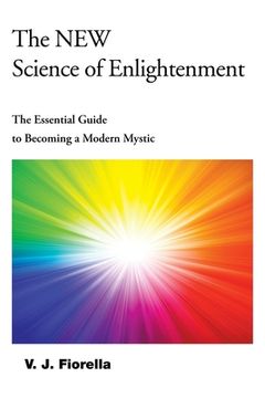 portada The New Science of Enlightenment: The Essential Guide to Becoming a Modern Mystic (en Inglés)