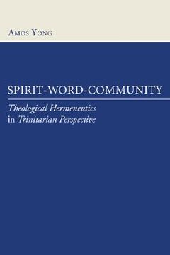 portada spirit-word-community: theological hermeneutics in trinitarian perspective