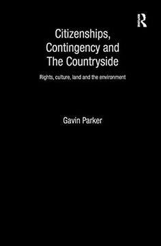 portada Citizenships, Contingency and the Countryside: Rights, Culture, Land and the Environment