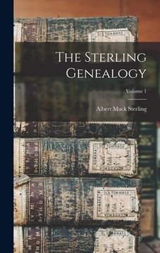 portada The Sterling Genealogy; Volume 1 (en Inglés)