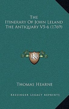 portada the itinerary of john leland the antiquary v5-6 (1769) (in English)