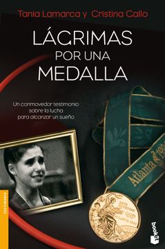 portada Lágrimas por una Medalla: Un Conmovedor Testimonio Sobre la Lucha Para Alcanzar un Sueño (Divulgación. Testimonio) (in Spanish)