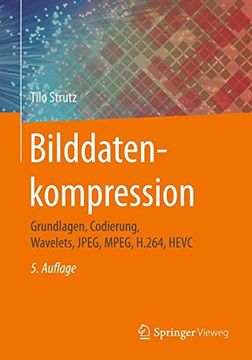 portada Bilddatenkompression: Grundlagen, Codierung, Wavelets, JPEG, MPEG, H.264, HEVC