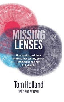 portada Missing Lenses: How reading scripture with the first century church can help us find our lost identity 