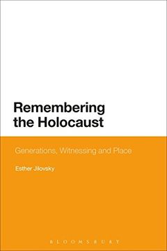 portada Remembering the Holocaust: Generations, Witnessing and Place