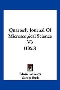 portada quarterly journal of microscopical science v3 (1855) (en Inglés)