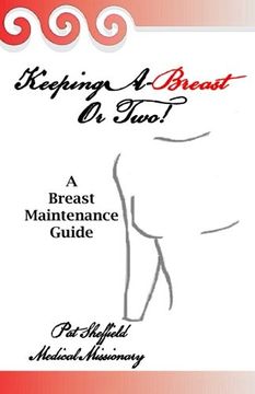 portada Keeping A-Breast or Two! (en Inglés)
