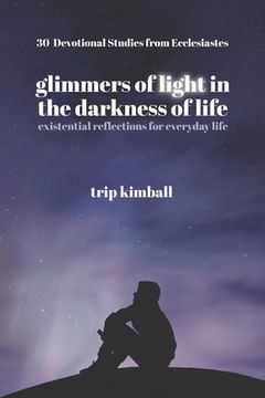 portada Glimmers of Light in the Darkness of Life: existential reflections for everyday life