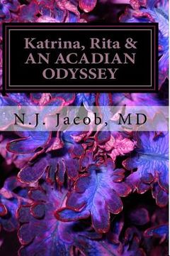 portada Katrina, Rita & AN ACADIAN ODYSSEY: Post Traumatic Stress Disorder (en Inglés)