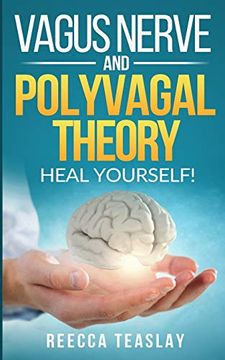 portada Vagus Nerve and Polyvagal Theory: Heal Youself. Self Help Exercises for Anxiety, Depression, Trauma, Inflamation, Emotional Stress Etc. (en Inglés)