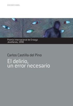 portada El Delirio, un Error Necesario. Premio Internacional de Ensayo Jovellanos 1998 (in Spanish)