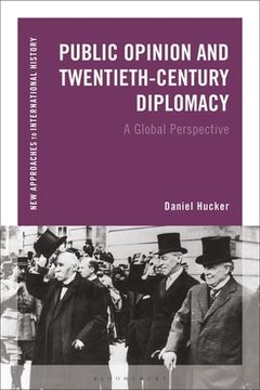 portada Public Opinion and Twentieth-Century Diplomacy: A Global Perspective (en Inglés)