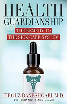 portada Health Guardianship: The Remedy to the Sick Care System (en Inglés)