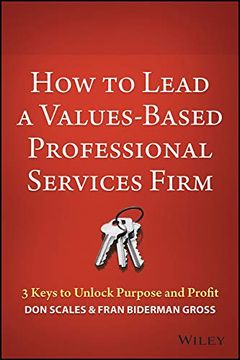 portada How to Lead a Values-Based Professional Services Firm: 3 Keys to Unlock Purpose and Profit (en Inglés)