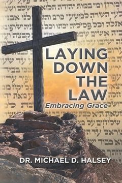 portada Laying Down the Law: Embracing Grace (en Inglés)
