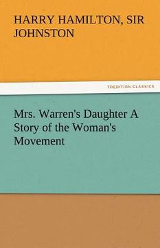 portada mrs. warren's daughter a story of the woman's movement (en Inglés)