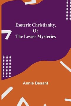 portada Esoteric Christianity, or The Lesser Mysteries (in English)
