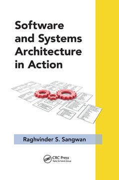 Software and Systems Architecture in Action (Applied Software Engineering Series) (en Inglés)