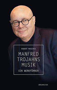 portada Manfred Trojahns Musik -Ein Werkführer- (en Alemán)