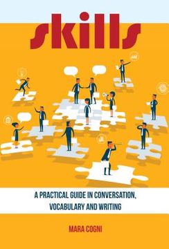portada Skills: A Practical Guide in Conversation, Vocabulary and Writing (en Inglés)