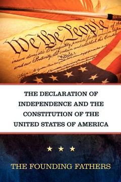 portada the declaration of independence and the constitution of the united states of america (en Inglés)
