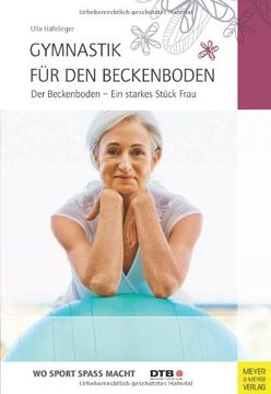 portada Gymnastik für den Beckenboden: Der Beckenboden - Ein starkes Stück Frau (en Alemán)
