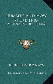 portada numbers and how to use them: by the natural method (1892) (en Inglés)