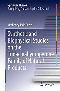 portada Synthetic and Biophysical Studies on the Tridachiahydropyrone Family of Natural Products (Springer Theses)