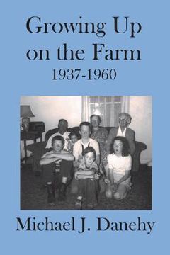 portada Growing Up on the Farm: 1937-1960 (en Inglés)
