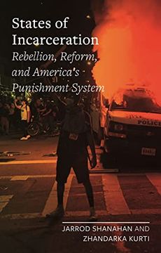 portada States of Incarceration: Rebellion, Reform, and America'S Punishment System (Field Notes) (en Inglés)