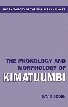portada The Phonology and Morphology of Kimatuumbi (The Phonology of the World's Languages) (in English)