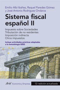 portada Sistema Fiscal Español ii: Impuesto Sobre Sociedades. Tributación de no Residentes. Imposición Indirecta. Otros Impuestos (Economia y Empresa)