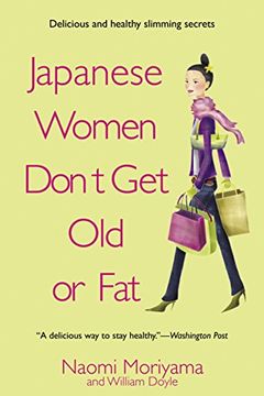 portada Japanese Women Don't get old or Fat: Secrets of my Mother's Tokyo Kitchen (en Inglés)