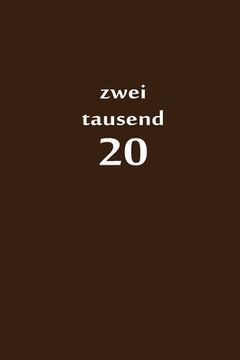 portada zweitausend 20: Tagesplaner 2020 A5 Braun (in German)