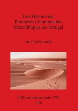 portada Une Histoire des Premières Communautés Mésolithiques au Portugal (BAR International Series)