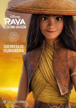 portada Guerrera de Kumandra - Raya y el Ultimo Dragon (in Spanish)