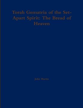 portada Torah Gematria of the Set-Apart Spirit: The Bread of Heaven (en Hebreo)
