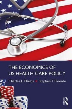 portada The Economics of US Health Care Policy (Economics in the Real World)