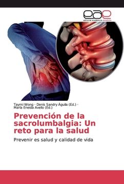 portada Prevención de la Sacrolumbalgia: Un Reto Para la Salud: Prevenir es Salud y Calidad de Vida