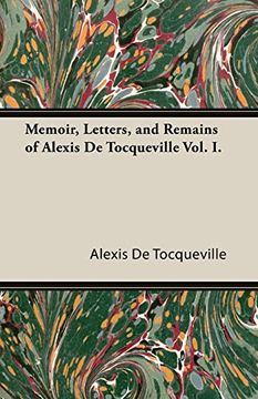 portada Memoir, Letters, and Remains of Alexis de Tocqueville Vol. I. (in English)