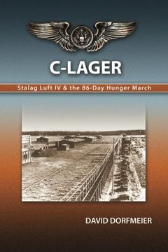 portada C-Lager: Stalag Luft IV & the 86-Day Hunger March (en Inglés)