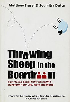 portada Throwing Sheep in the Boardroom: How Online Social Networking Will Transform Your Life, Work and World 