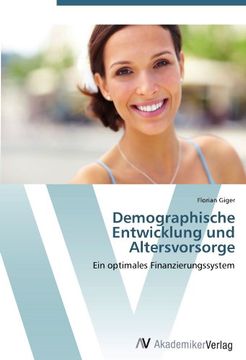 portada Demographische Entwicklung und Altersvorsorge: Ein optimales Finanzierungssystem