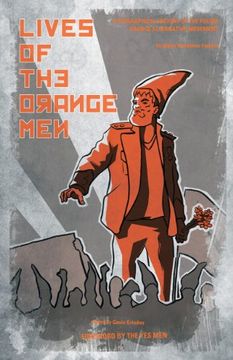 portada Lives of the Orange Men: A Biographical History of the Polish Orange Alternative Movement (en Inglés)