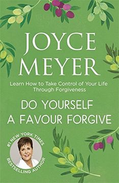 portada Do Yourself a Favour ... Forgive: Learn How to Take Control of Your Life Through Forgiveness
