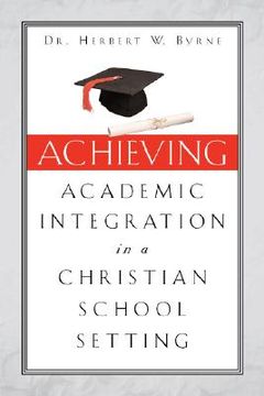 portada achieving academic integration in a christian school setting (en Inglés)