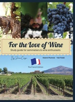 portada For the Love of Wine: "The French Edition" (en Inglés)